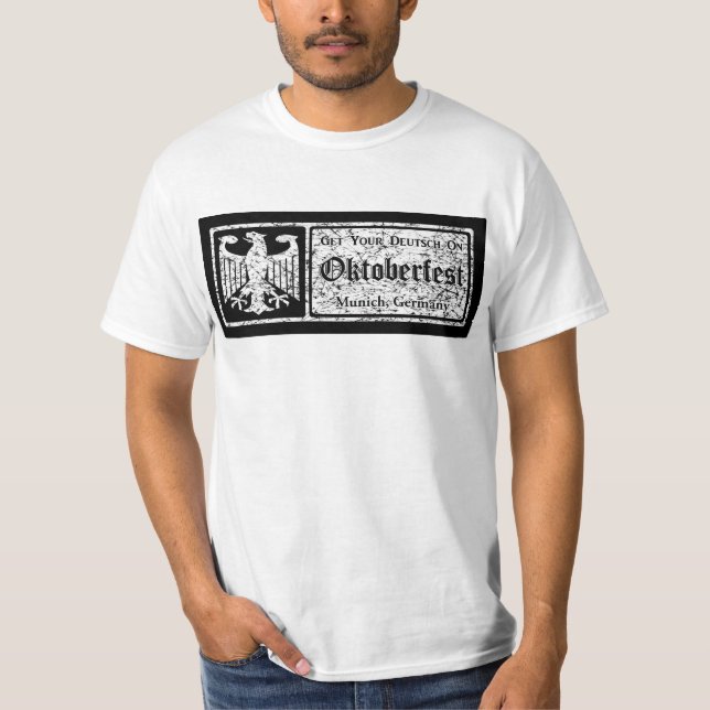 Oktoberfest Get Your Deutsch On T-Shirt (Front)