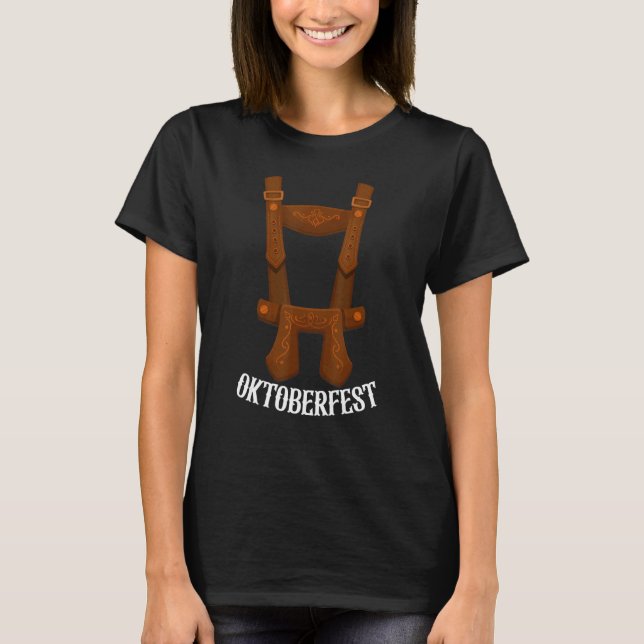 Oktoberfest Suspenders German Beer Lederhosen T-Shirt (Front)