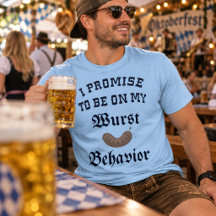 Oktoberfest Wurst Behaviour Tshirt