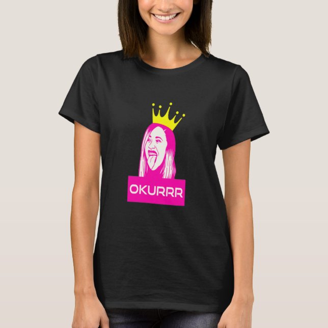 okurrr cardi b T-shirt (Front)