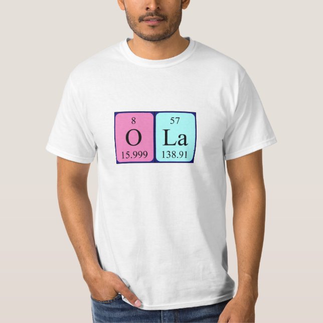 Ola periodic table name shirt (Front)