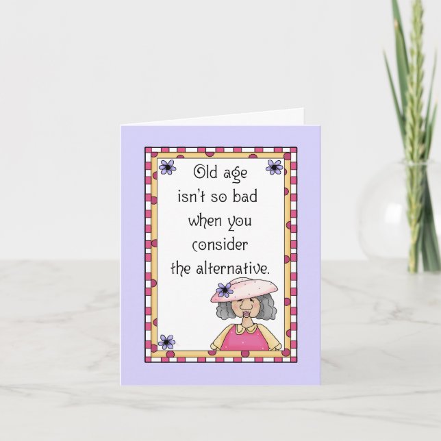 Old Age Alternative Birthday Card (Front)