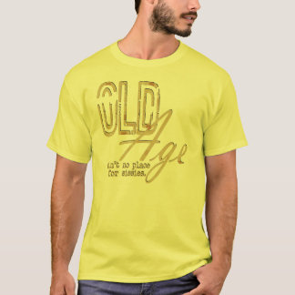 Old Age - Basic T-Shirt