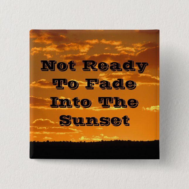 Old Age Humor Sunset Photo Funny Birthday 15 Cm Square Badge (Front)