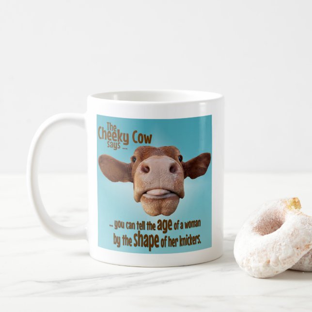Old Age Humour, Cheeky Cow , Knicker Shape. Coffee Mug (With Donut)