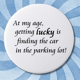 Old age humour over the hill novelty joke gifts 7.5 cm round badge
