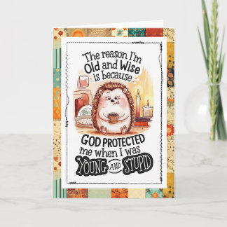 Old and Wise for a Reason Hedgehog Christian Faith Card