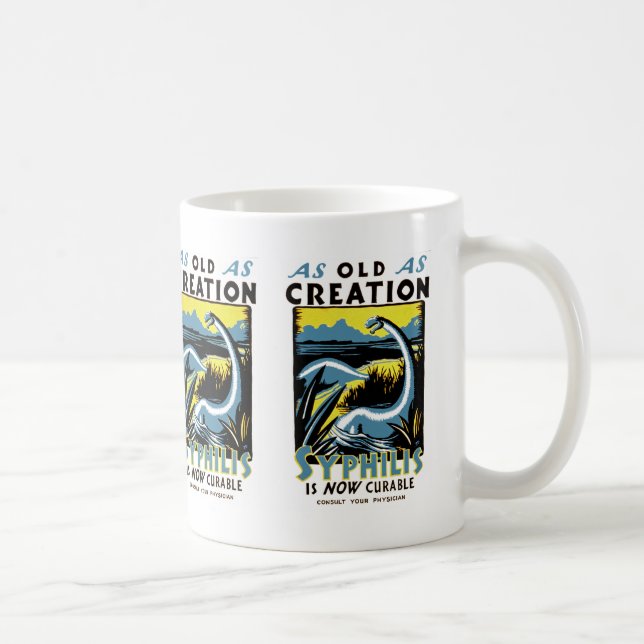 Old As Creation ~ Syphilis is Now Cureable Coffee Mug (Right)