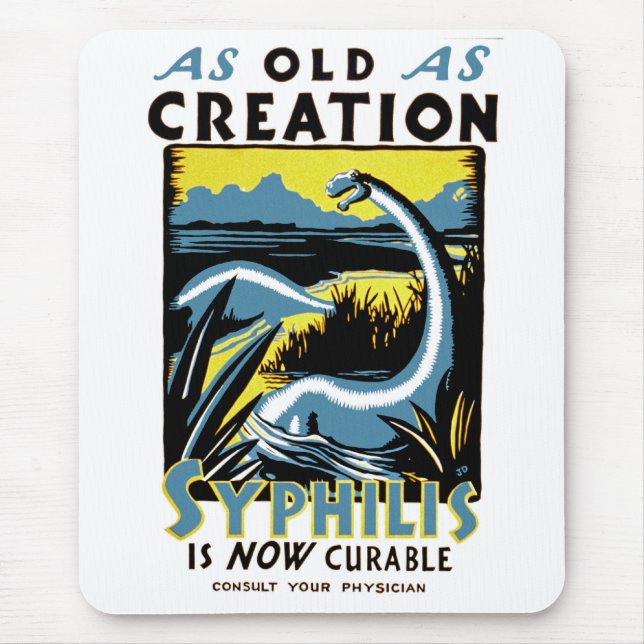 Old As Creation ~ Syphilis is Now Cureable Mouse Mat (Front)