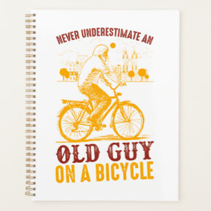 Old Biker Design   Bicycle   never underestimate  Planner