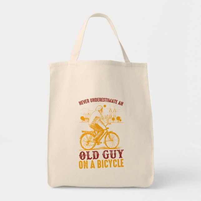 Old Biker Design | Bicycle | never underestimate  Tote Bag (Front)