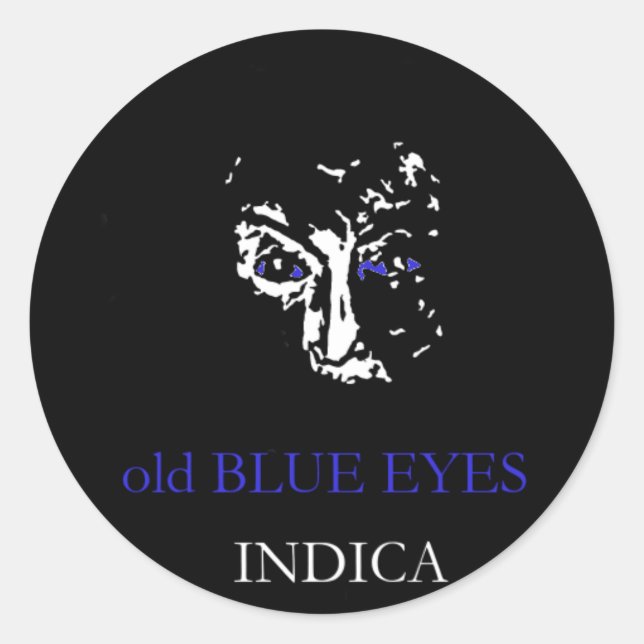 OLD BLUE EYES INDICA CLASSIC ROUND STICKER (Front)