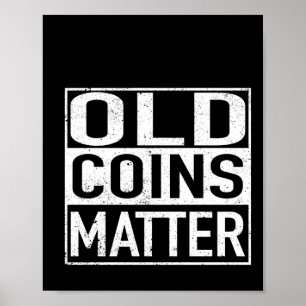 Old Coins Coin Collector Numismatist Sticker  Poster
