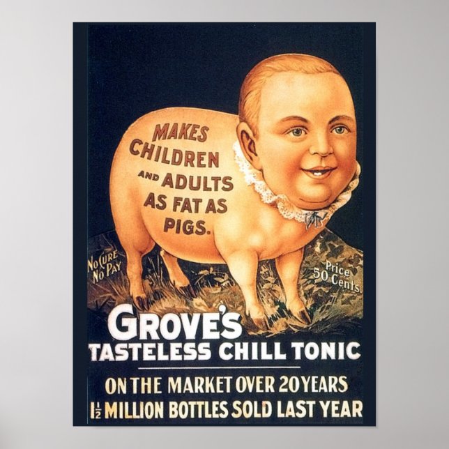 Old Cures, Remedies: Grove's Tasteless Chill Tonic Poster (Front)