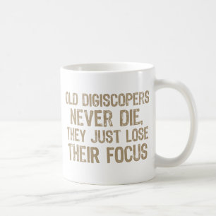 Old Digiscopers Never Die Coffee Mug