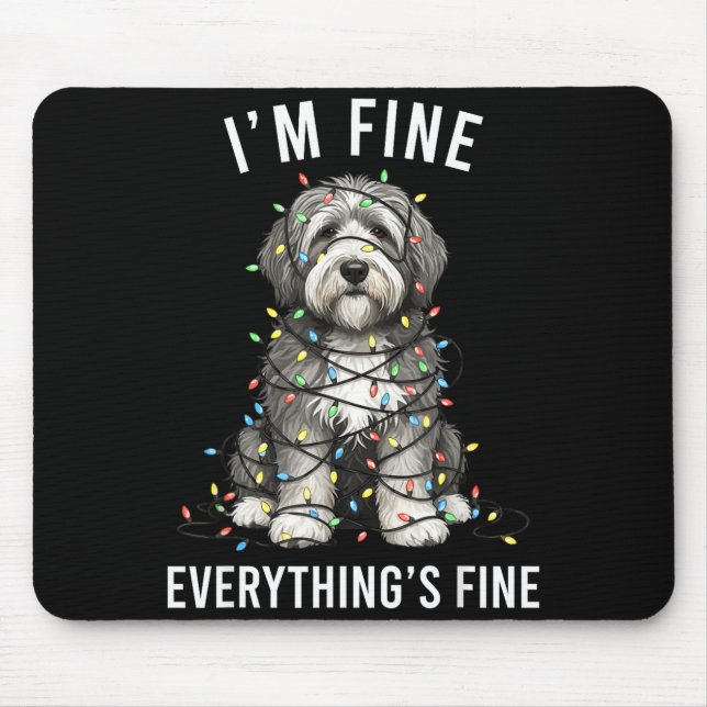 Old English Sheepdog Christmas I'm Fine Everything Mouse Mat (Front)