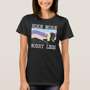 Old English Sheepdog Hike More Worry Less Graphic  T-Shirt