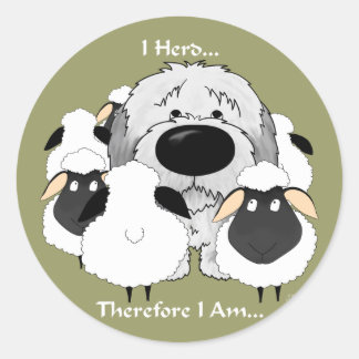 Old English Sheepdog - I Herd Therefore I Am Classic Round Sticker