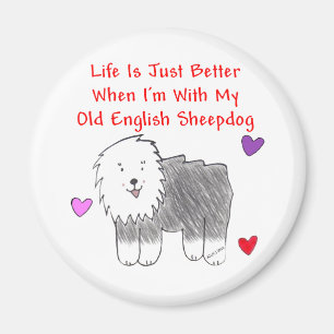 Old English Sheepdog Life Is Just Better Magnet