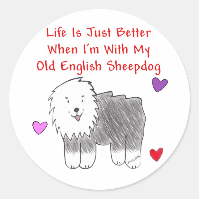 Old English Sheepdog Life Is Just Better Sticker (Front)