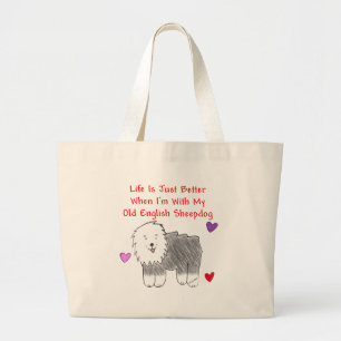 Old English Sheepdog Life Is Just Better Tote Bag