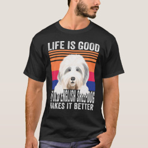 Old English Sheepdogs Makes Your Life Good Vintage T-Shirt