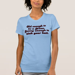 Old Enough Nona T-Shirt