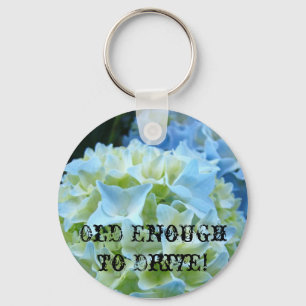 Old Enough to Drive! key chain Blue Hydrangeas