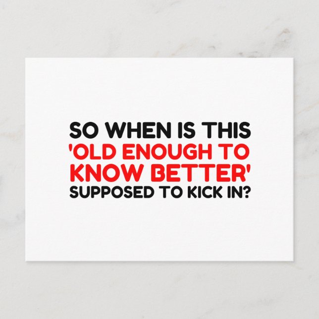 Old Enough To Know Better Postcard (Front)