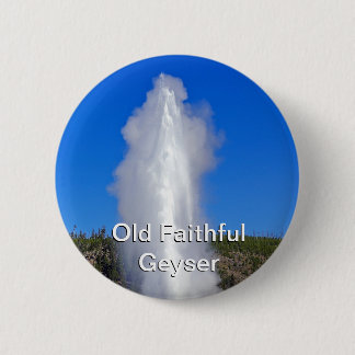 Old Faithful Geyser 6 Cm Round Badge
