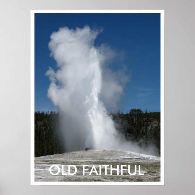 Old Faithful Geyser, Yellowstone National Park, WY Poster (Front)