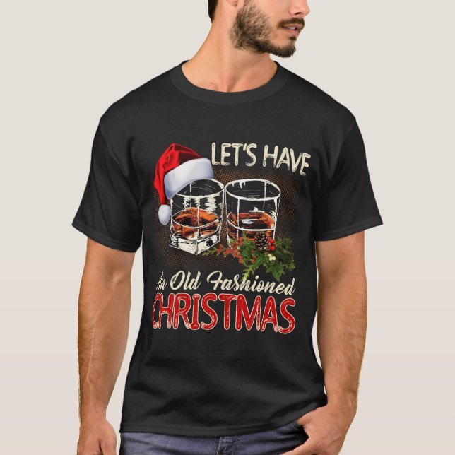 Old Fashioned Whiskey Christmas - Bourbon Cocktail T-Shirt (Front)