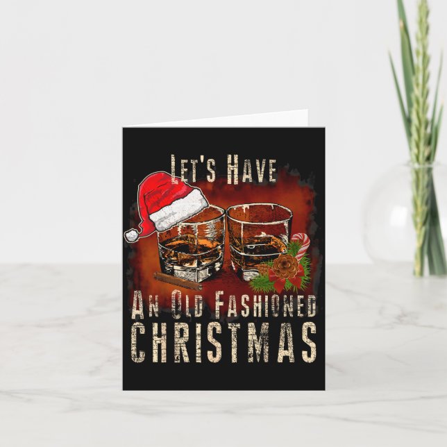 Old Fashioned Whiskey Christmas - Bourbon Tail Dri Card (Front)