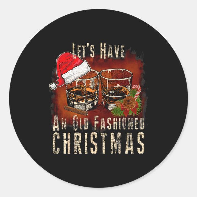 Old Fashioned Whiskey Christmas - Bourbon Tail Dri Classic Round Sticker (Front)