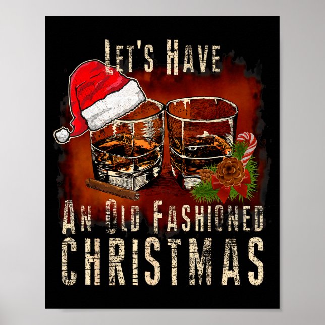 Old Fashioned Whiskey Christmas - Bourbon Tail Dri Poster (Front)