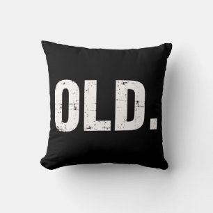 Old Fun 40th 50th 60th 70th Birthday Gag Gift Part Cushion