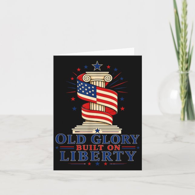 Old Glory Built On Liberty Card (Front)