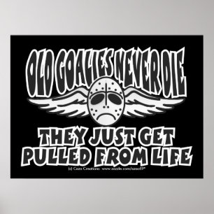 Old Goalies Never Die Poster