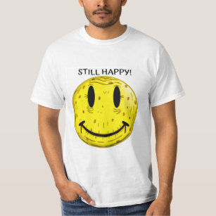 OLD HAPPY FACE. OLD BUT STILL HAPPY T-Shirt