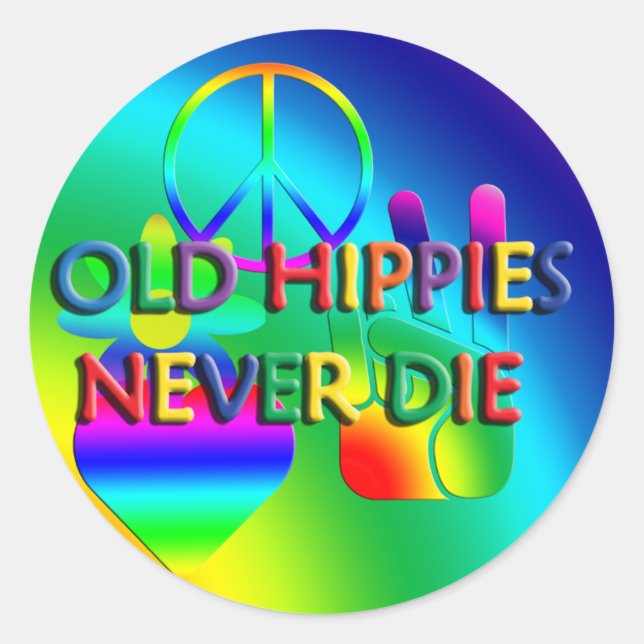 Old Hippies Never Die Sticker (Front)