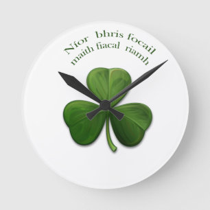 Old Irish sayings on Irish Design Products Round Clock