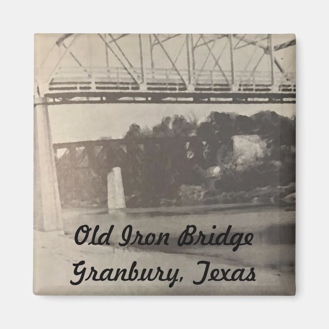 Old Iron Bridge Magnet, Granbury Texas Magnet (Front)