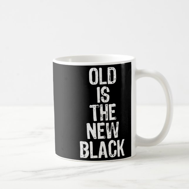 Old Is The New Black Funny Elderly Gift Christmas  Coffee Mug (Right)