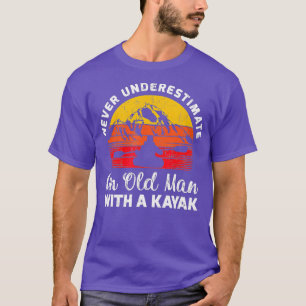 Old Kayaker Mens Never Underestimate an Old Man Wi T-Shirt