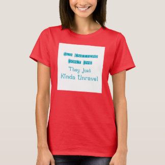 Old Knitters Don't Dye T-Shirt