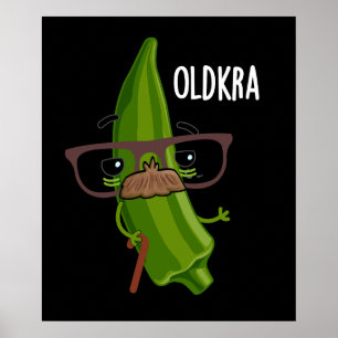 Old-kra Funny Okra Pun Dark BG Poster