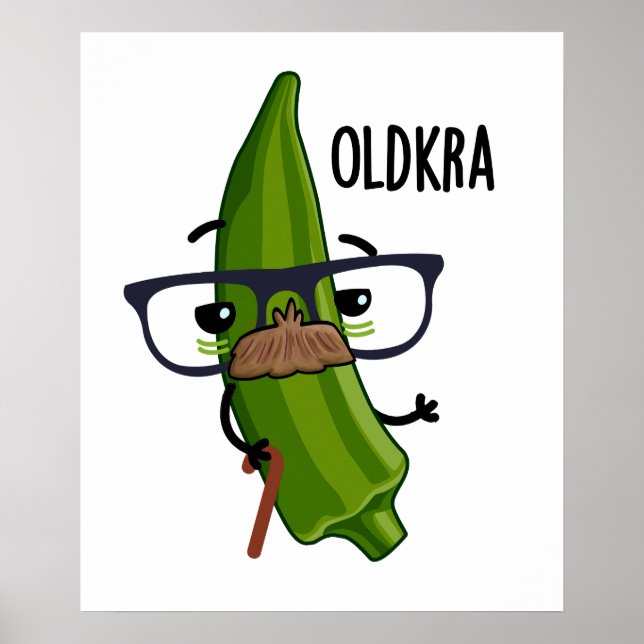 Old-kra Funny Okra Pun  Poster (Front)
