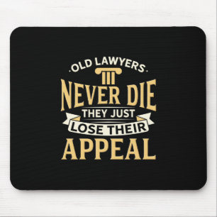 Old Lawyers They Just Lose Their Appeal Mouse Mat