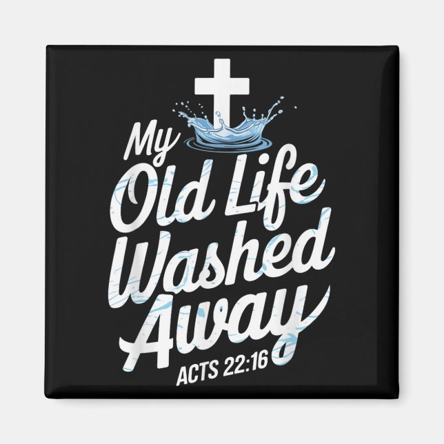 Old Life Washed Water Baptism Bible Verse Christia Magnet (Front)
