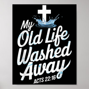 Old Life Washed Water Baptism Bible Verse Christia Poster